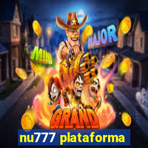 nu777 plataforma